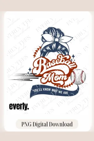 Baseball Mom You'll Know Who We Are Design PNG Download