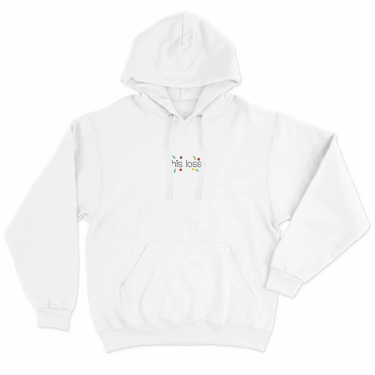 His Loss Embroidered Feminist Hoodie